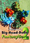 Big-Head-Dolls - Fantasytiere 2